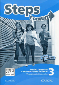 Steps Forward 3. Materiały ćwiczeniowe z języka angielskiego dla klasy 6