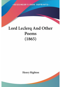 Lord Leclerq And Other Poems (1865)