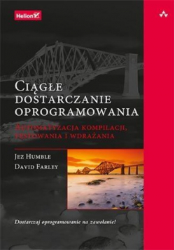 Ciągłe dostarczanie oprogramowania Automatyzacja komplikacji testowania i wdrażania