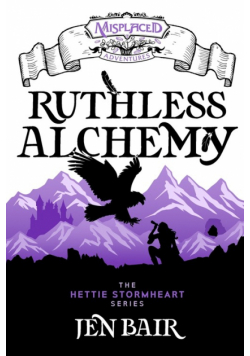 Ruthless Alchemy - A Misplaced Adventures Novel