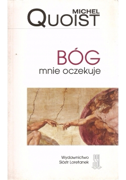 Bóg mnie oczekuje