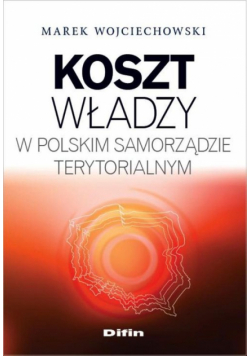 Koszt władzy w polskim samorządzie terytorialnym