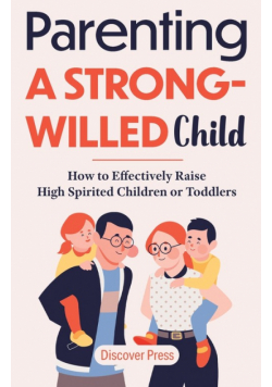 Parenting a Strong-Willed Child