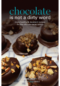 Chocolate is not a dirty word