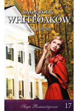 Saga Rodu Whiteoaków Tom  17 Fortuna Fincha Część  1