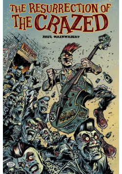 The Resurrection of The Crazed