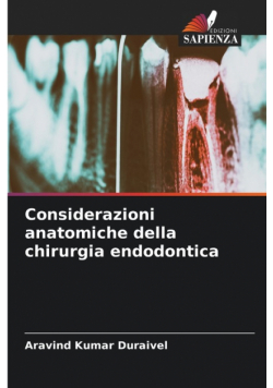 Considerazioni anatomiche della chirurgia endodontica