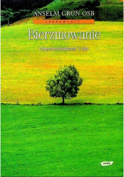 Bierzmowanie odpowiedzialność i siła