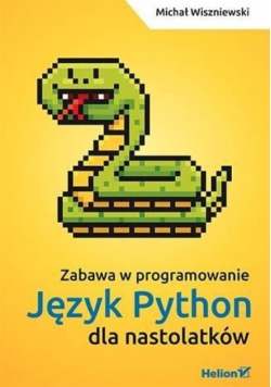 Python na start Programowanie dla nastolatków