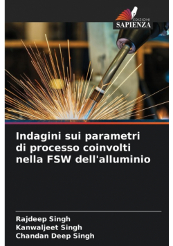 Indagini sui parametri di processo coinvolti nella FSW dell'alluminio