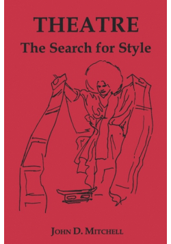Theatre, the Search for Style