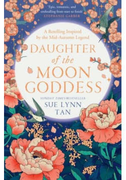 Daughter of the Moon Goddess The Celestial Kingdom Duology 1