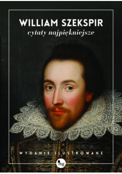 Szekspir cytaty najpiękniejsze
