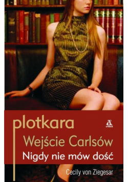 Plotkara Wejście Carlsów Nigdy nie mów dość