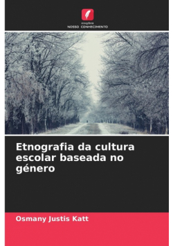 Etnografia da cultura escolar baseada no género