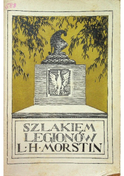 Szlakiem legionów 1913 r.