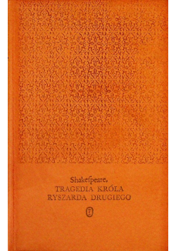 Tragedia króla Ryszarda drugiego