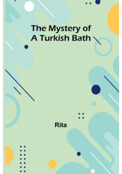 The Mystery of a Turkish Bath