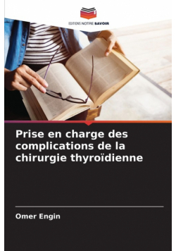 Prise en charge des complications de la chirurgie thyroïdienne