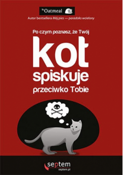 Po czym poznasz że Twój kot spiskuje przeciwko Tobie?
