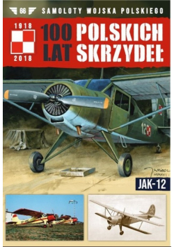 100 Lat Polskich Skrzydeł Tom 66 JAK-12