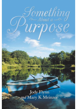 Something About a Purpose