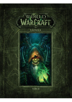 World of WarCraft Kronika Tom II