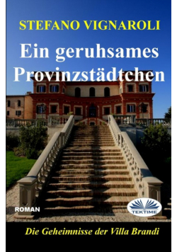 Ein Geruhsames Provinzstädtchen - Die Geheimniss Der Villa Brandi