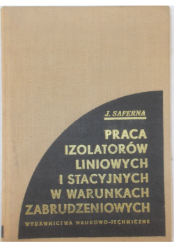 Praca izolatorów liniowych i stacyjnych w warunkach zabrudzeniowych