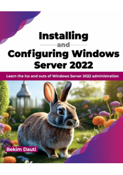 Installing and Configuring Windows Server 2022