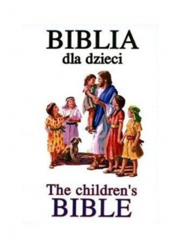 Biblia dla dzieci / The children s Bible