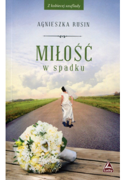 Rusin Agnieszka - Miłość w spadku
