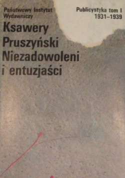 Niezadowoleni i entuzjaści Publicystyka Tom I 1931 1939