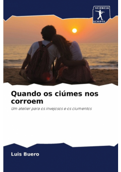 Quando os ciúmes nos corroem