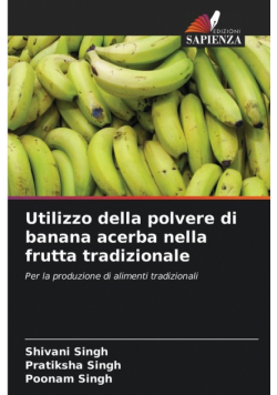 Utilizzo della polvere di banana acerba nella frutta tradizionale
