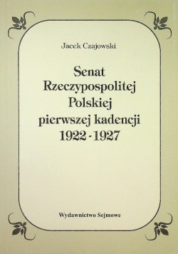 Senat Rzeczypospolitej Polskiej pierwszej kadencji 1922 1927