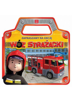 Zapraszamy na akcję Wóz strażacki