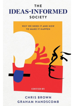 The Ideas-Informed Society