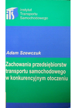 Zachowania przedsiębiorstw transportu samochodowego w konkurencyjnym otoczeniu
