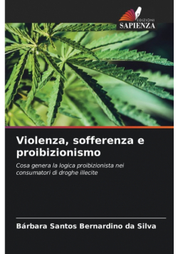 Violenza, sofferenza e proibizionismo