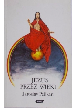 Jezus przez wieki