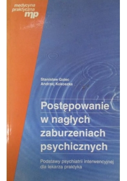 Postępowanie w nagłych zaburzeniach psychicznych