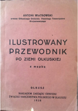 Ilustrowany przewodnik po ziemi Olkuskiej 1938 r.