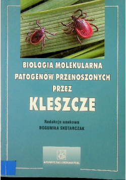Biologia molekularna patogenów przenoszonych przez kleszcze