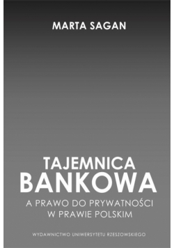 Tajemnica bankowa a prawo do prywatności w prawie polskim