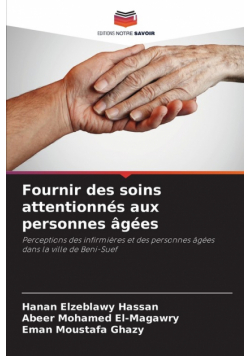 Fournir des soins attentionnés aux personnes âgées