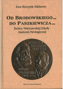 Skrzypek-Fakhoury Ewa - Od Brodowskiego... do Paszkiewicza...