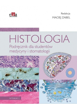 Histologia Podręcznik dla studentów medycyny i stomatologii