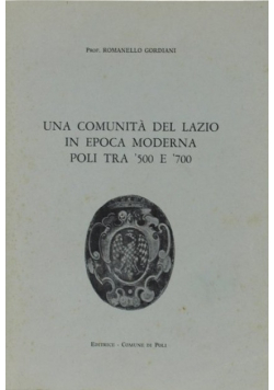 Una Comunita' Del Lazio In Epoca Moderna. Poli Tra ' 500 E ' 700