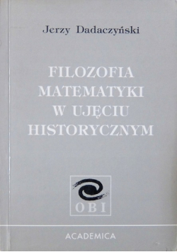 Filozofia matematyki w ujęciu historycznym